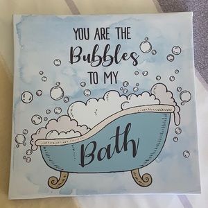 You Are The Bubbles To My Bath Decoration